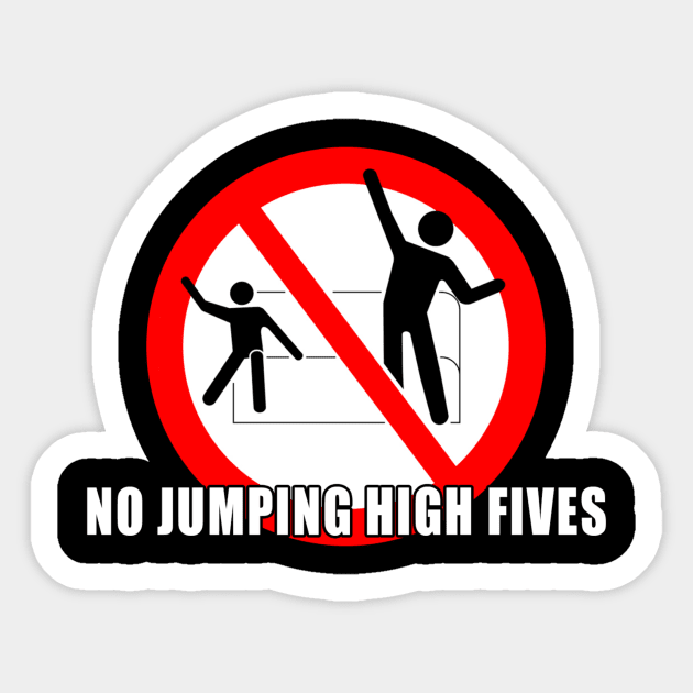 No Jumping High Fives! Sticker by PartyOfTwo